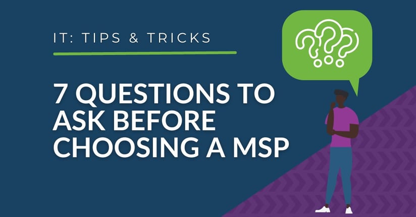 IT Services - 7 Questions to Ask Before Choosing a MSP