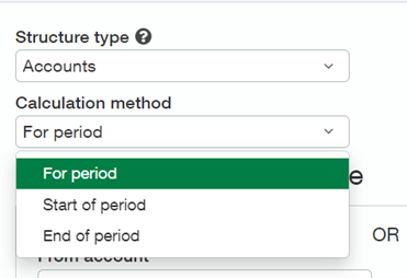 Structure Type - Accounts. Calculations Method Options - For Period, Start of Period, End of Period 