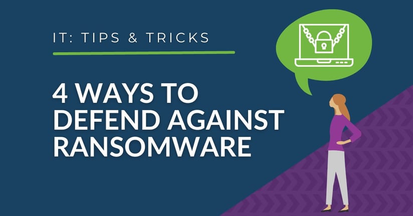 IT Services - 4 Ways to Defend Against Ransomware