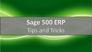Sage 500 Tips and Tricks