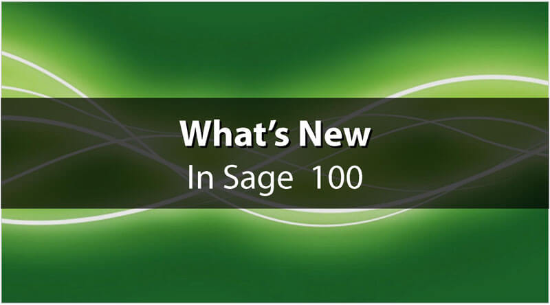 What's new in Sage 100 Version 2017