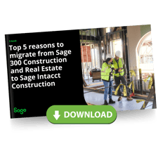 Top 5 reasons to migrate from Sage 300 Construction and Real Estate to Sage Intacct Construction CTA Button