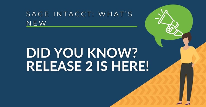 Sage Intacct - Did You Know? Release 2 Is Here!