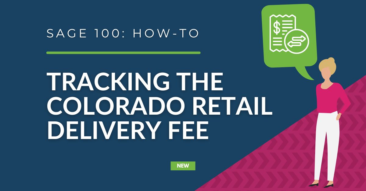 Sage 100 - How to Track the New Colorado Retail Delivery Fee: June 2023 Update