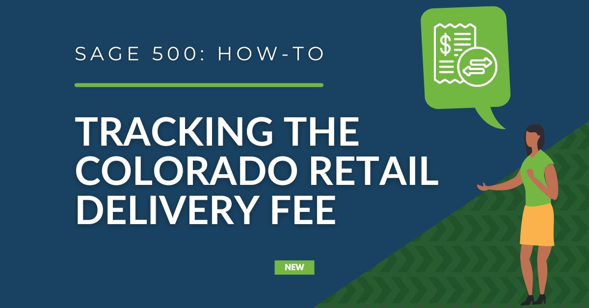 Sage 500 - How to Track the New Colorado Retail Delivery Fee: June 2023 Update