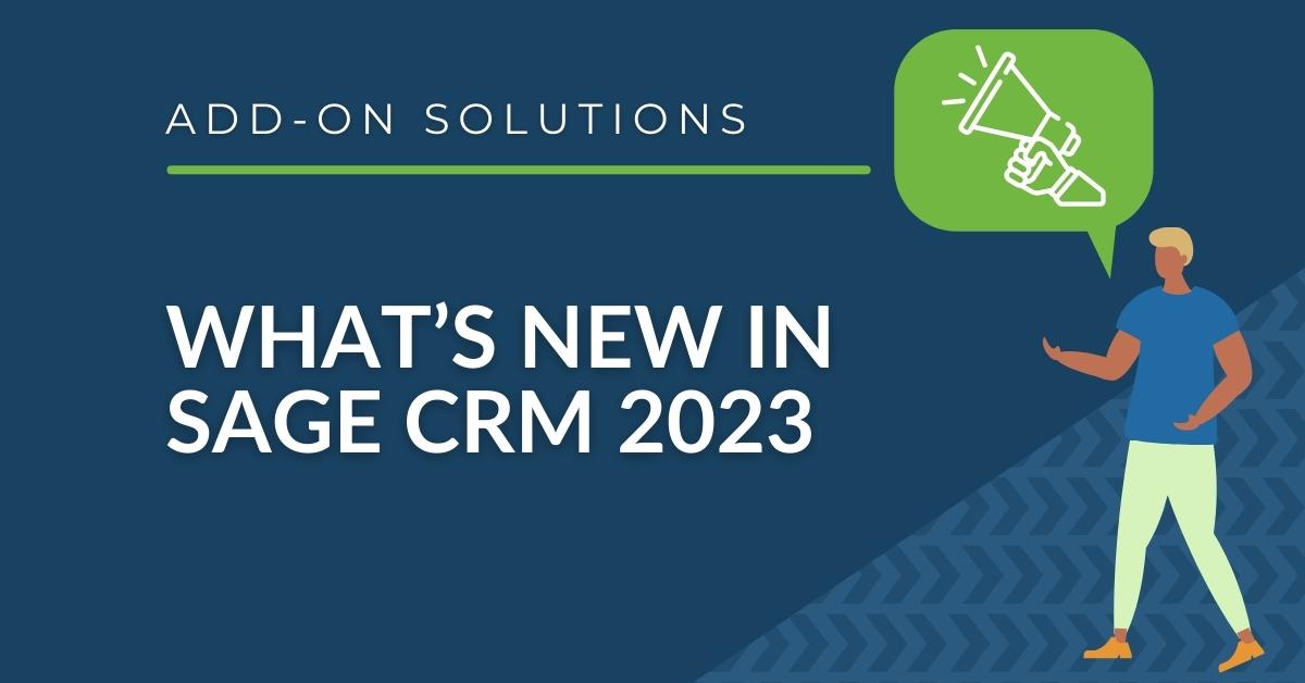 Sage CRM - What's New in Sage CRM 2023 Release 1