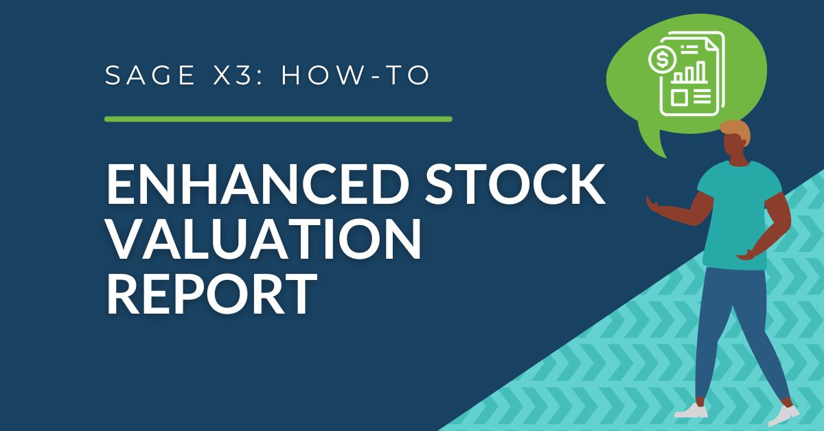 Sage X3 - Improvements to the Enhanced Stock Valuation Report in Version 12
