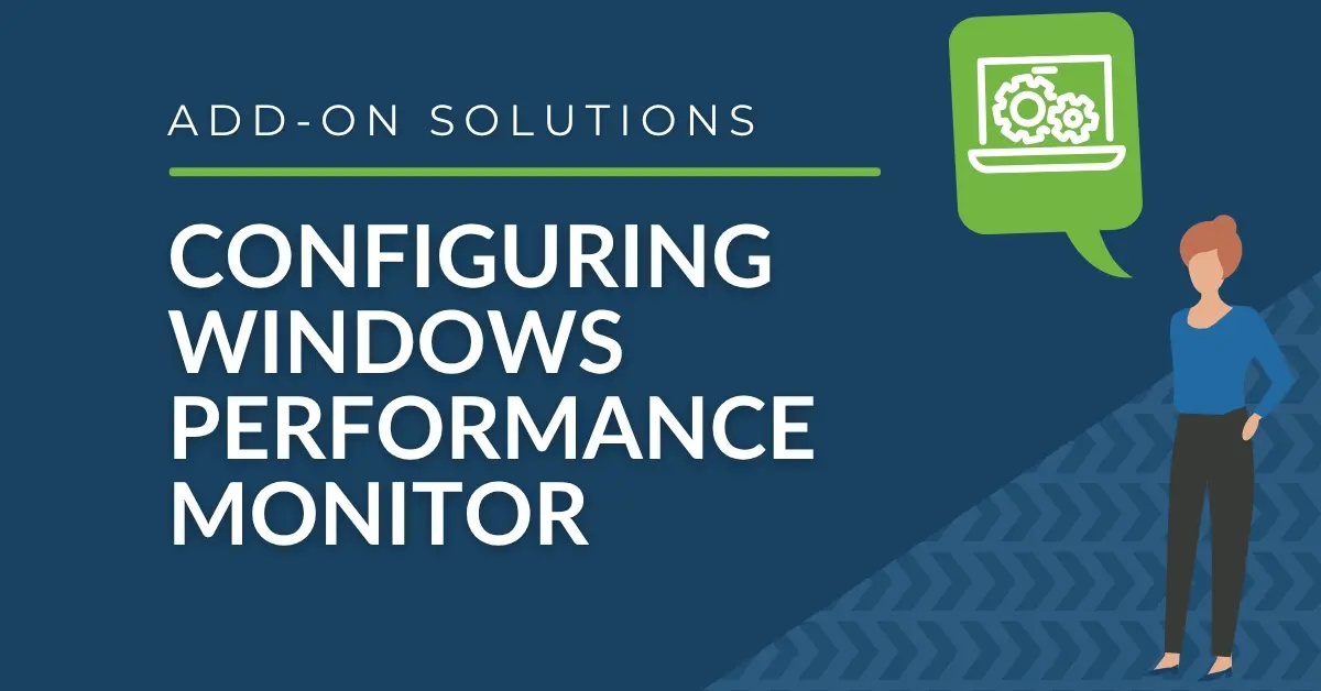 Windows Performance Monitor – Configuring the Display