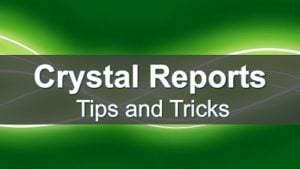 Crystal Reports Tips and Tricks