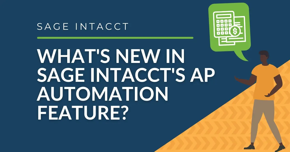 What's New in Sage Intacct's AP Automation Feature?