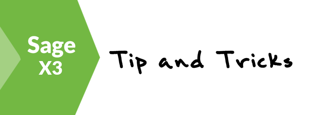 Sage X3- Tips and Tricks